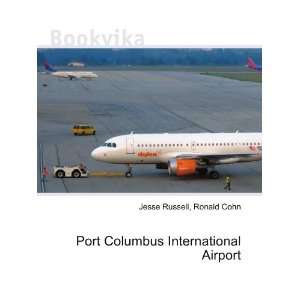 Port Columbus International Airport Ronald Cohn Jesse Russell  
