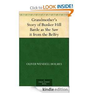 Grandmothers Story of Bunker Hill Battle as She Saw it from the 