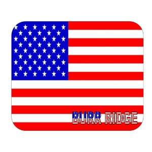  US Flag   Burr Ridge, Illinois (IL) Mouse Pad Everything 