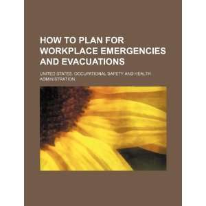  How to plan for workplace emergencies and evacuations 
