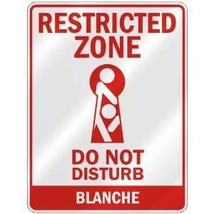   RESTRICTED ZONE DO NOT DISTURB BLANCHE  PARKING SIGN 