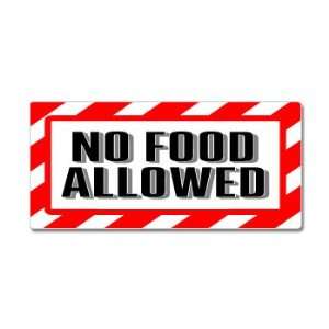  No Food Allowed Sign   Alert Warning   Window Bumper 