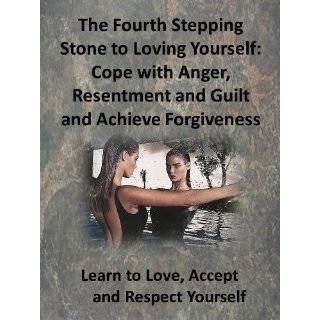 Learn to Love Accept and Respect Yourself Cope with Anger, Resentment 