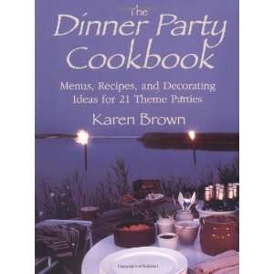  Dinner Party Cookbook Menus Recipes And Decorating Ideas 