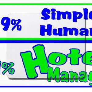  49% Simple Human 51% Hotel Manager Mousepad Office 
