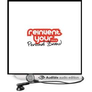 Re Invent Your Personal Brand [Unabridged] [Audible Audio Edition]