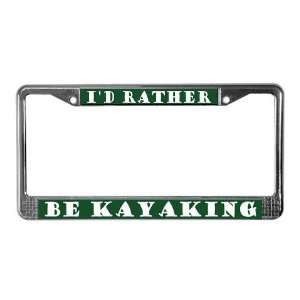  Rather Be Kayaking Frames License Plate Frame by  