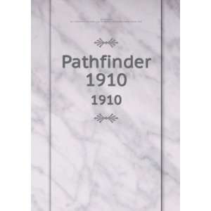  Pathfinder. 1910 Pa.  Published by the Senior Class of 