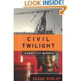 Civil Twilight A Darcy Lott Mystery (Darcy Lott Mysteries) by Susan 