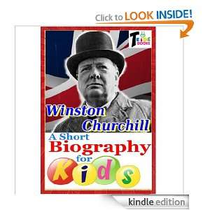 Winston Churchill   A Short Biography for Kids T. Kids Books  