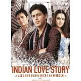 Indian Love Story   Lebe und denke nicht an morgenvon Shah Rukh Khan