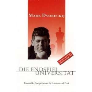 Die Endspieluniversität  Mark Dvoreckij Bücher