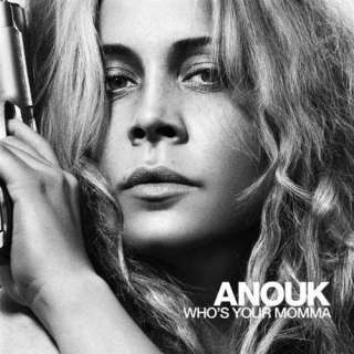 Whos Your Momma Anouk