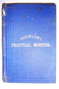1887 Freemasons Practical Monitor first three degrees  
