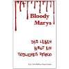 Bloody Marys Das Leben birgt ein tödliches …