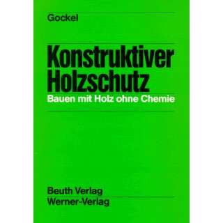 Konstruktiver Holzschutz  Heinz Gockel Bücher