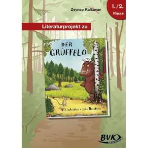 Literaturprojekt zu Der Grüffelo  Zeynep Kalkavan 