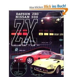 Datsun/Nissan 280ZX & 300ZX  Brian Long Englische Bücher