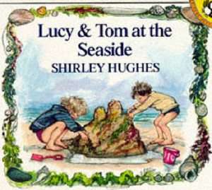 Lucy and Tom at the Seaside by Shirley Hughes Paperback, 1993 
