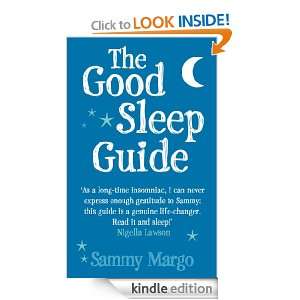 The Good Sleep Guide Sammy Margo  Kindle Store