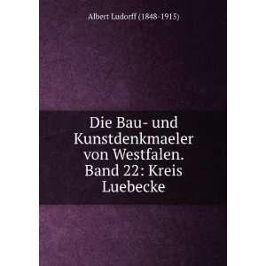   Westfalen. Band 22 Kreis Luebecke Albert Ludorff (1848 1915) Books