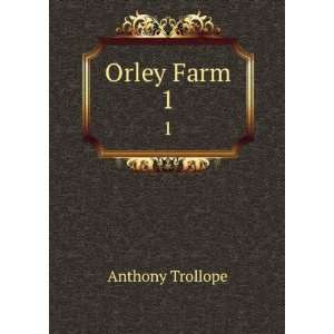  Orley Farm. 1 Anthony Trollope Books