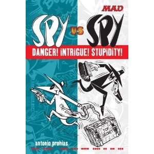   Danger Intrigue Stupidity (Mad) [Paperback] Antonio Prohias Books