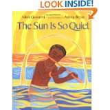 The Sun Is So Quiet by Nikki Giovanni and Ashley Bryan (Oct 15, 1996)