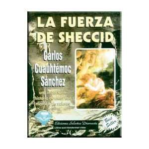  La Fuerza De Sheccid Carlos Cuauhtemoc Sanchez Books