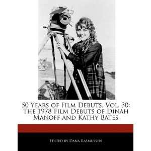   of Dinah Manoff and Kathy Bates (9781116419979) Dana Rasmussen Books