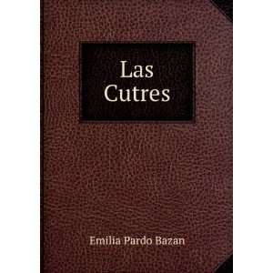  Las Cutres Emilia Pardo Bazan Books