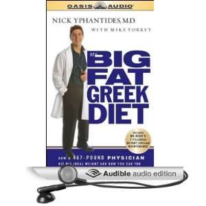   Fat Greek Diet (Audible Audio Edition) Nick Yphantides, Mike Yorkey