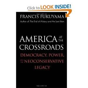   , and the Neoconservative Legacy [Hardcover] Francis Fukuyama Books