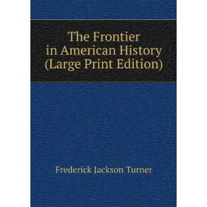  History (Large Print Edition) Frederick Jackson Turner Books