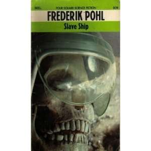  Slave Ship Frederik Pohl Books