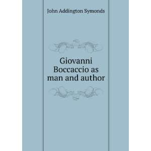 Giovanni Boccaccio as man and author