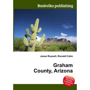 Graham County, Arizona Ronald Cohn Jesse Russell  Books