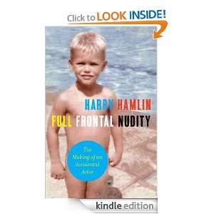 Full Frontal Nudity Harry Hamlin  Kindle Store