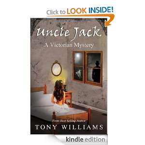 Uncle Jack A Victorian Mystery Tony Williams  Kindle 