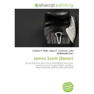  James Scott (Boxer) (9786133805712) Books