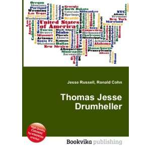 Thomas Jesse Drumheller Ronald Cohn Jesse Russell  Books