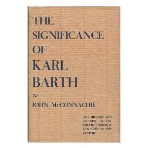   of Karl Barth / by John McConnachie John McConnachie Books