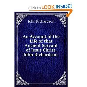   Servant of Jesus Christ, John Richardson . John Richardson Books