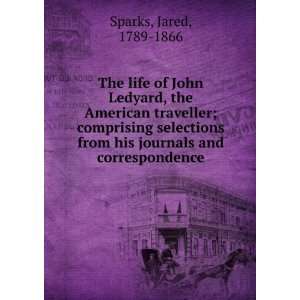 The life of John Ledyard, the American traveller  comprising 