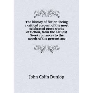   romances to the novels of the present age John Colin Dunlop Books