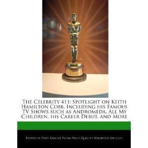  The Celebrity 411 Spotlight on Keith Hamilton Cobb 