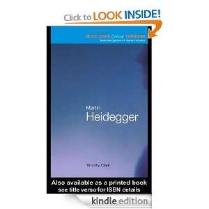 Martin Heidegger (Routledge Critical Thinkers) Timothy Clark  