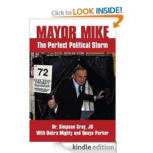 Mayor Mike The Perfect Political Storm JD Dr. Simpson Gray  