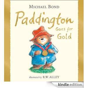     Paddington Goes for Gold Michael Bond  Kindle Store