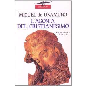   agonia del cristianesimo (9788879720243) Miguel de Unamuno Books